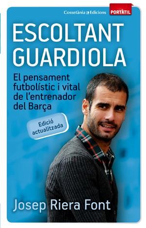 ESCOLTANT GUARDIOLA | 9788497919074 | RIERA I FONT, JOSEP | Galatea Llibres | Librería online de Reus, Tarragona | Comprar libros en catalán y castellano online