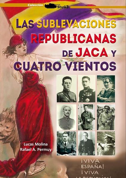 SUBLEVACIONES REPUBLICANAS JACA  CUATRO | 9788417816384 | LUCAS MOLINA FRANCO - RAFAEL A. PERMUY | Galatea Llibres | Llibreria online de Reus, Tarragona | Comprar llibres en català i castellà online