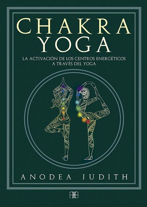 CHAKRA YOGA | 9788415292777 | JUDITH, ANODEA | Galatea Llibres | Llibreria online de Reus, Tarragona | Comprar llibres en català i castellà online