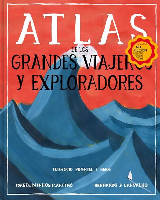 ATLAS DE LOS GRANDES VIAJEROS Y EXPLORADORES | 9788417617677 | MINHÓS MARTINS, ISABEL / P. CARVALHO, BERNARDO | Galatea Llibres | Librería online de Reus, Tarragona | Comprar libros en catalán y castellano online