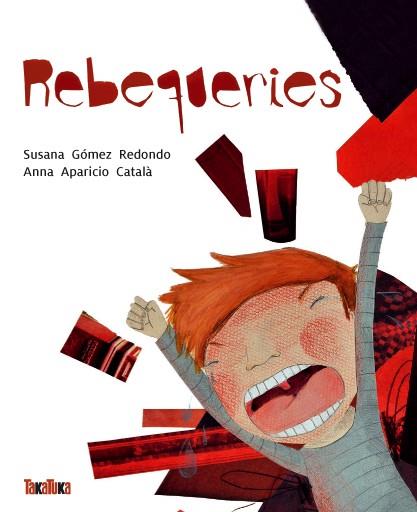 REBEQUERIES | 9788416003112 | GÓMEZ REDONDO, SUSANA | Galatea Llibres | Llibreria online de Reus, Tarragona | Comprar llibres en català i castellà online