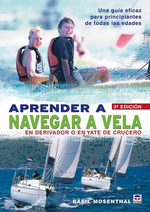 APRENDER A NAVEGAR A VELA 3ªED | 9788479027339 | MOSENTHAL,BASIL | Galatea Llibres | Llibreria online de Reus, Tarragona | Comprar llibres en català i castellà online