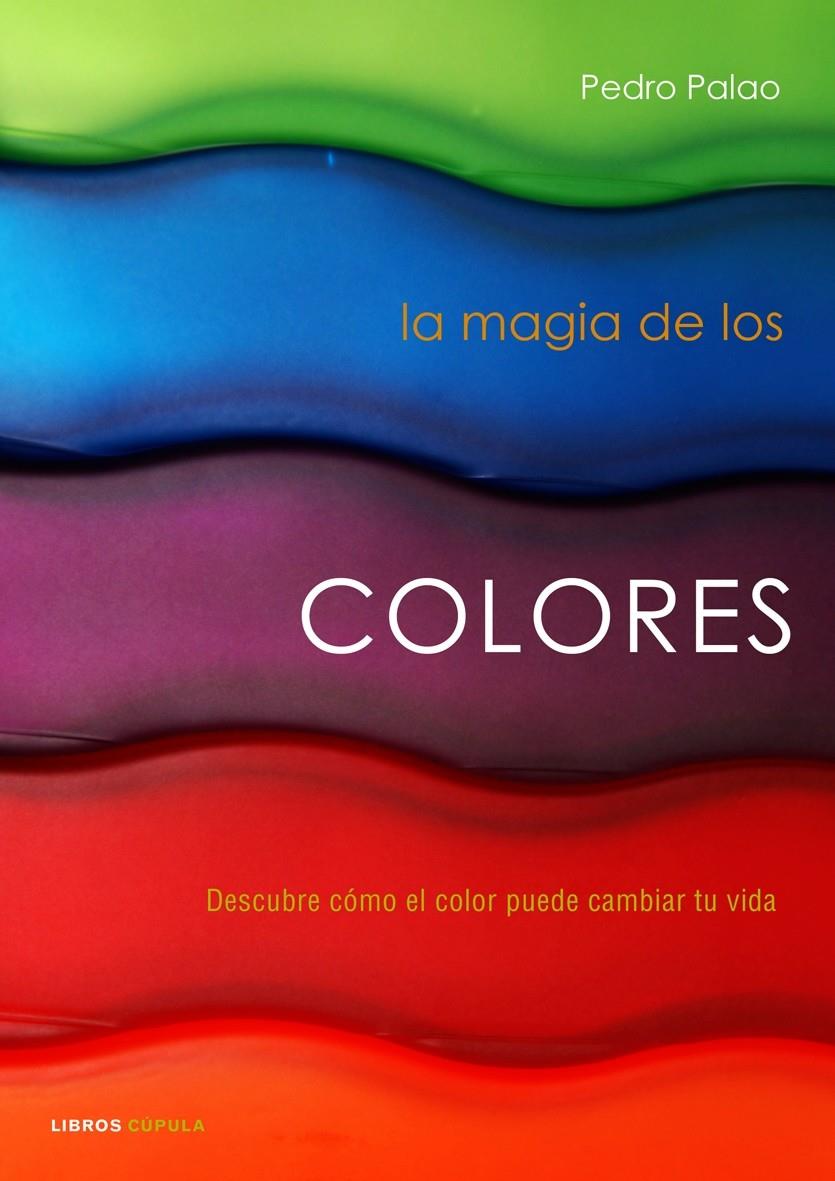 MAGIA DE LOS COLORES, LA | 9788448048259 | PALAO, PEDRO | Galatea Llibres | Llibreria online de Reus, Tarragona | Comprar llibres en català i castellà online