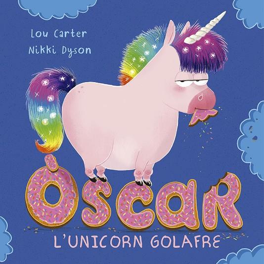 ÒSCAR L´UNICORN GOLAFRE | 9788491454939 | CARTER, LOU | Galatea Llibres | Llibreria online de Reus, Tarragona | Comprar llibres en català i castellà online