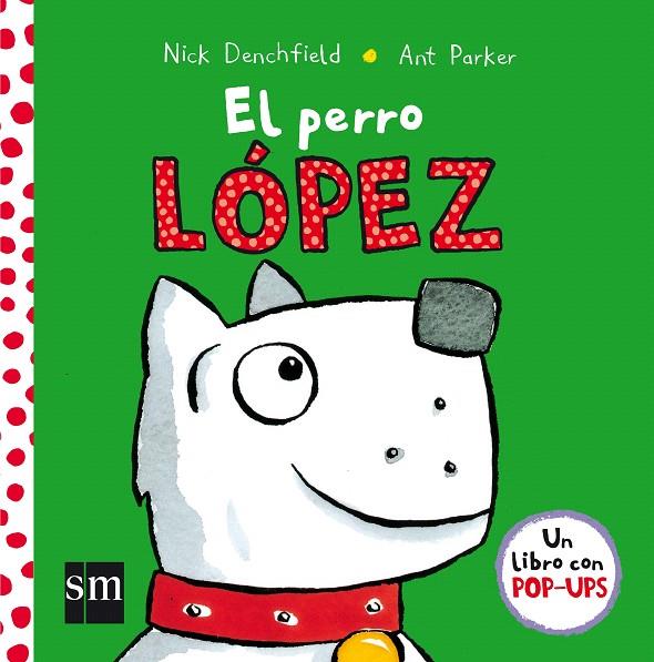 EL PERRO LOPEZ | 9788467576016 | DENCHFIELD, NICK | Galatea Llibres | Llibreria online de Reus, Tarragona | Comprar llibres en català i castellà online