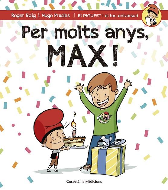 PER MOLTS ANYS, MAX! | 9788490345221 | ROIG CÉSAR, ROGER | Galatea Llibres | Llibreria online de Reus, Tarragona | Comprar llibres en català i castellà online