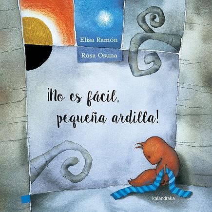 NO ES FACIL, PEQUEÑA ARDILLA | 9788484643111 | RAMON, ELISA | Galatea Llibres | Llibreria online de Reus, Tarragona | Comprar llibres en català i castellà online