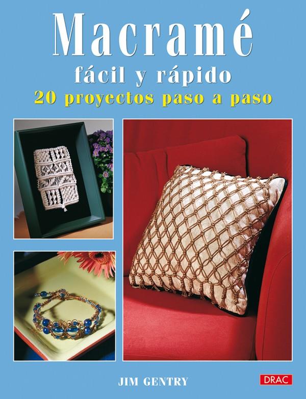 MACRAME FACIL Y RAPIDO  | 9788498740288 | GENTRY,JIM | Galatea Llibres | Llibreria online de Reus, Tarragona | Comprar llibres en català i castellà online