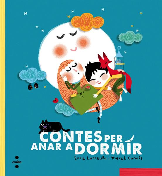 CONTES PER ANAR A DORMIR | 9788466137706 | LARREULA VIDAL, ENRIC | Galatea Llibres | Librería online de Reus, Tarragona | Comprar libros en catalán y castellano online