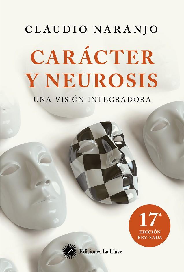 CARÁCTER Y NEUROSIS -UNA VISIÓN INTEGRADORA- | 9788495496799 | NARANJO, CLAUDIO | Galatea Llibres | Llibreria online de Reus, Tarragona | Comprar llibres en català i castellà online