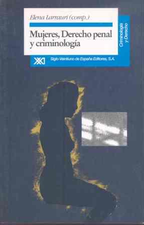 MUJERES, DERECHO PENAL Y CRIMINOLOGÍA | 9788432308345 | LARRAURI, ELENA | Galatea Llibres | Librería online de Reus, Tarragona | Comprar libros en catalán y castellano online