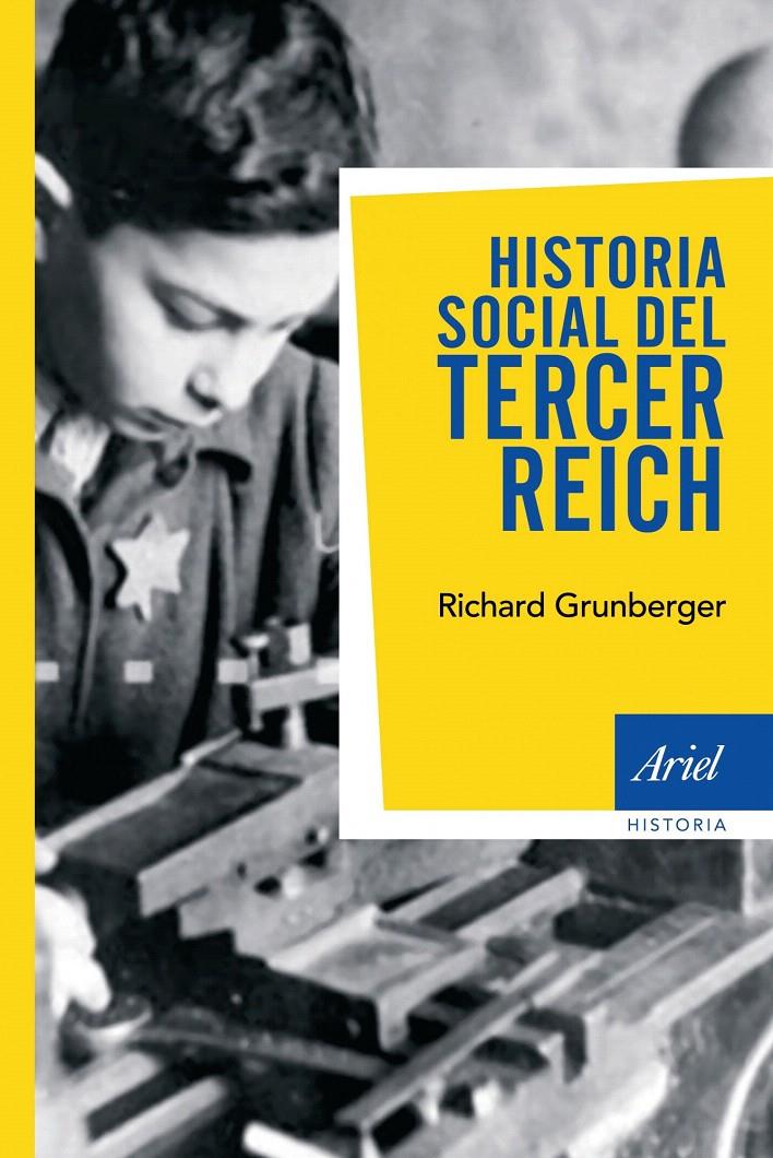 HISTORIA SOCIAL DEL TERCER REICH | 9788434434936 | GRUNBERGER, RICHARD | Galatea Llibres | Llibreria online de Reus, Tarragona | Comprar llibres en català i castellà online