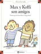 MAX Y KOFFI SON AMIGOS | 9788424648084 | SAINT MARS, DOMINIQUE DE | Galatea Llibres | Llibreria online de Reus, Tarragona | Comprar llibres en català i castellà online