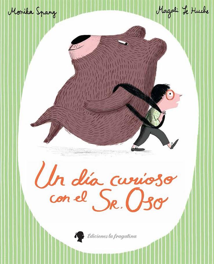 UN DÍA CURIOSO CON EL SR. OSO | 9788416226634 | SPANG, MONIKA | Galatea Llibres | Llibreria online de Reus, Tarragona | Comprar llibres en català i castellà online