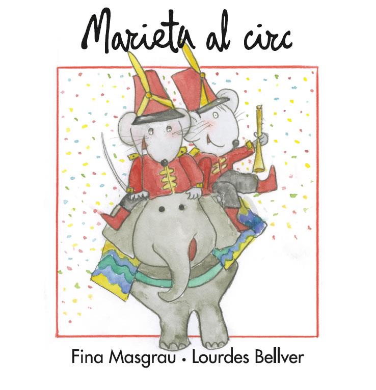 MARIETA AL CIRC -LLIGADA | 9788415554233 | MASGRAU PLANA, FINA | Galatea Llibres | Librería online de Reus, Tarragona | Comprar libros en catalán y castellano online