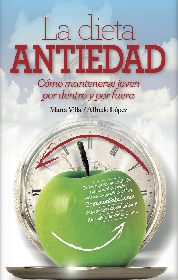 LA DIETA ANTIEDAD | 9788416002412 | VILLA LÓPEZ, MARTA/LÓPEZ GONZÁLEZ, ALFREDO | Galatea Llibres | Llibreria online de Reus, Tarragona | Comprar llibres en català i castellà online