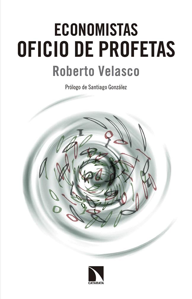 ECONOMISTAS. OFICIO DE PROFETAS | 9788490972052 | VELASCO BARROETABEÑA, ROBERTO | Galatea Llibres | Llibreria online de Reus, Tarragona | Comprar llibres en català i castellà online