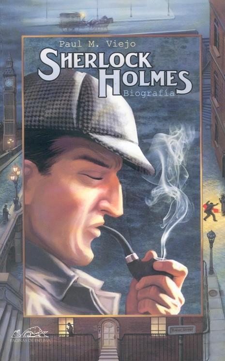 SHERLOCK HOLMES. BIOGRAFIA | 9788495642318 | VIEJO, PAUL M. | Galatea Llibres | Librería online de Reus, Tarragona | Comprar libros en catalán y castellano online