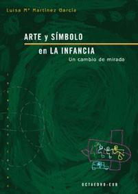 ARTE Y SIMBOLO EN LA INFANCIA | 9788480636438 | MARTINEZ GARCIA, LUISA | Galatea Llibres | Llibreria online de Reus, Tarragona | Comprar llibres en català i castellà online