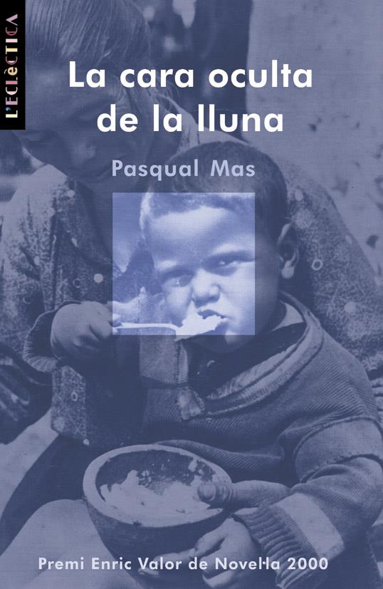 CARA OCULTA DE LA LLUNA, LA | 9788476606261 | MAS, PASQUAL | Galatea Llibres | Librería online de Reus, Tarragona | Comprar libros en catalán y castellano online