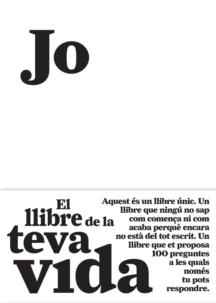 JO. EL LLIBRE DE LA TEVA VIDA | 9788484289128 | Galatea Llibres | Librería online de Reus, Tarragona | Comprar libros en catalán y castellano online