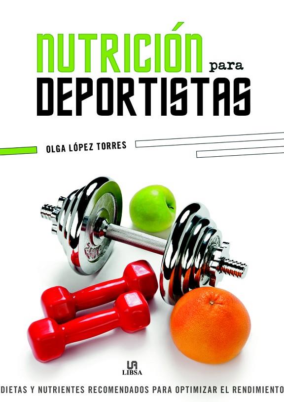 NUTRICIÓN PARA DEPORTISTAS | 9788466234573 | LÓPEZ TORRES, OLGA | Galatea Llibres | Llibreria online de Reus, Tarragona | Comprar llibres en català i castellà online