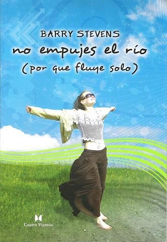 NO EMPUJES EL RIO PORQUE FLUYE SOLO | 9788489333185 | STEVENS, BARRY | Galatea Llibres | Llibreria online de Reus, Tarragona | Comprar llibres en català i castellà online