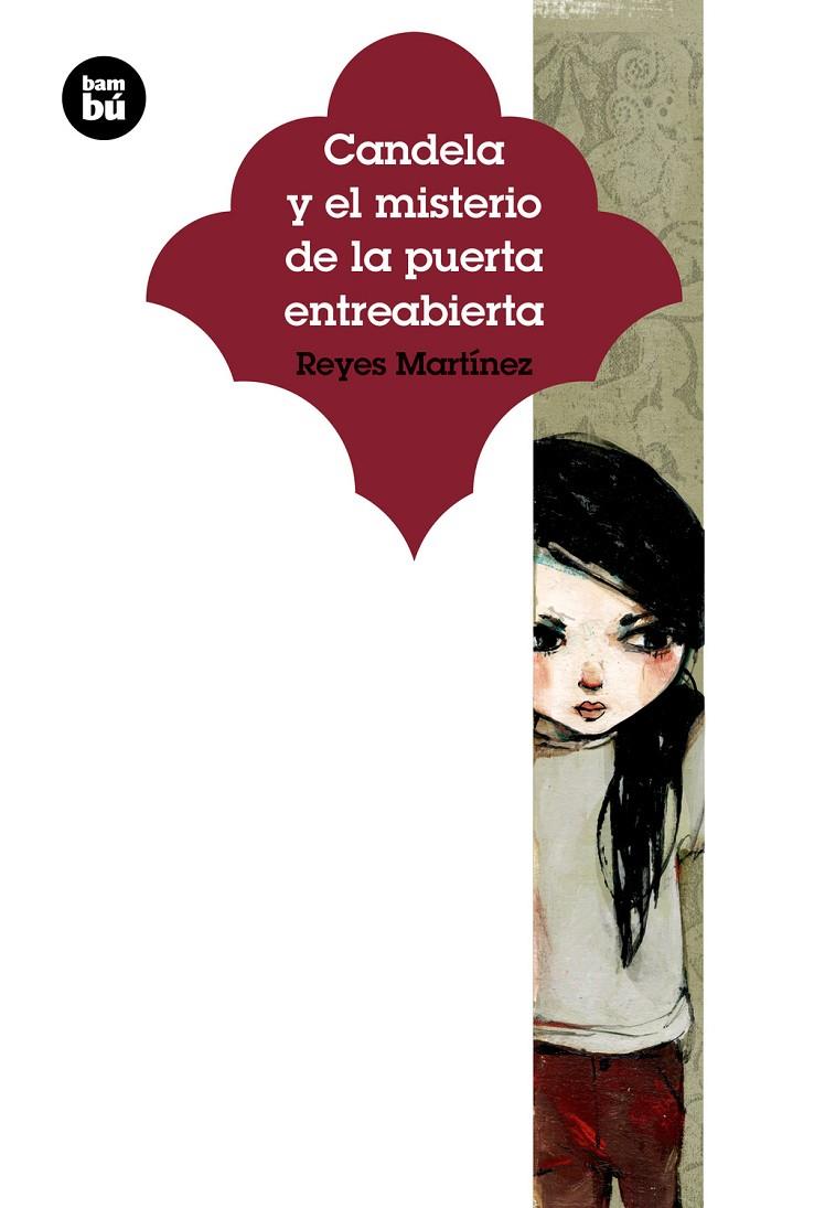 CANDELA Y EL MISTERIO DE LA PUERTA ENTREABIERTA | 9788483433942 | MARTINEZ, REYES | Galatea Llibres | Llibreria online de Reus, Tarragona | Comprar llibres en català i castellà online