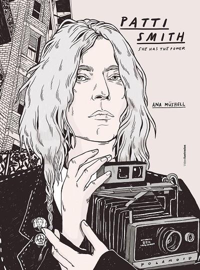 PATTI SMITH. SHE HAS THE POWER | 9788417858704 | MÜSHELL, ANA | Galatea Llibres | Llibreria online de Reus, Tarragona | Comprar llibres en català i castellà online