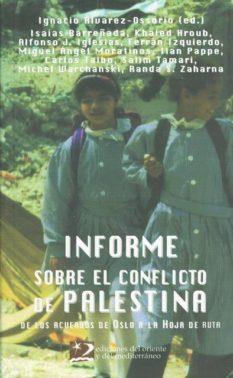 INFORME SOBRE EL CONFLICTO DE PALESTINA | 9788487198861 | ALVAREZ-OSSORIO, IGNACIO (ED.) | Galatea Llibres | Llibreria online de Reus, Tarragona | Comprar llibres en català i castellà online