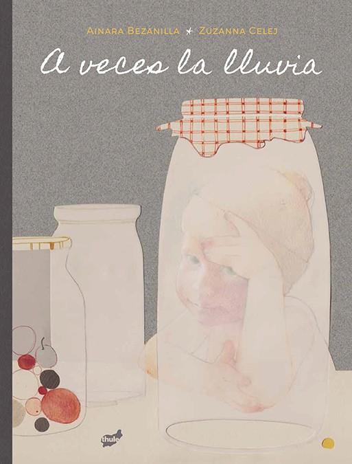 A VECES LA LLUVIA | 9788416817122 | BEZANILLA ORALLO, AINARA | Galatea Llibres | Llibreria online de Reus, Tarragona | Comprar llibres en català i castellà online