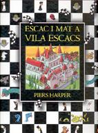 ESCAC I MAT A VILA ESCACS | 9788495376237 | HARPER, PIERS | Galatea Llibres | Llibreria online de Reus, Tarragona | Comprar llibres en català i castellà online