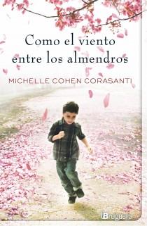 COMO EL VIENTO ENTRE LOS ALMENDROS | 9788402421401 | COHEN CORASANTI, MICHELLE | Galatea Llibres | Llibreria online de Reus, Tarragona | Comprar llibres en català i castellà online