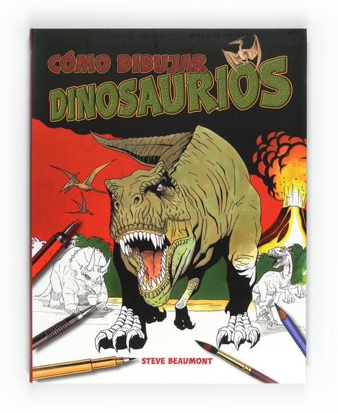 COMO DIBUJAR DINOSAURIOS | 9788467544770 | BEAUMONT, STEVE | Galatea Llibres | Llibreria online de Reus, Tarragona | Comprar llibres en català i castellà online