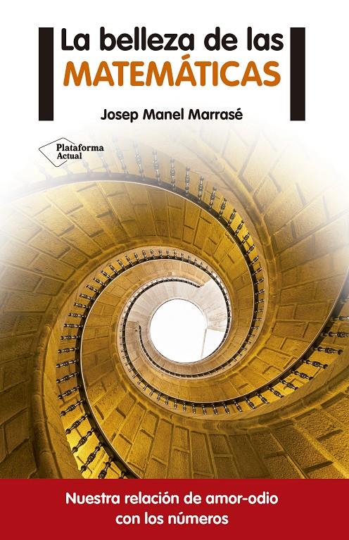 LA BELLEZA DE LAS MATEMÁTICAS | 9788416620050 | MARRASÉ PEÑA, JOSEP MANEL | Galatea Llibres | Llibreria online de Reus, Tarragona | Comprar llibres en català i castellà online