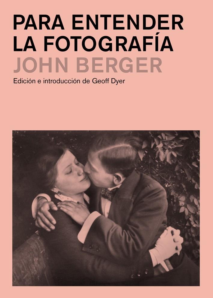 PARA ENTENDER LA FOTOGRAFÍA | 9788425227929 | BERGER, JOHN | Galatea Llibres | Llibreria online de Reus, Tarragona | Comprar llibres en català i castellà online