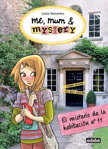 EL MISTERIO DE LA HABITACION Nº11 (ME MUM & MYSTERY, 4) | 9788468315850 | VACCARINO, LUCIA | Galatea Llibres | Llibreria online de Reus, Tarragona | Comprar llibres en català i castellà online