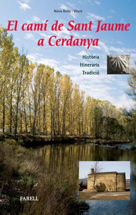 EL CAMÍ DE SANT JAUME A CERDANYA | 9788492811335 | BOLTÀ I VILARÓ, NURIA | Galatea Llibres | Llibreria online de Reus, Tarragona | Comprar llibres en català i castellà online