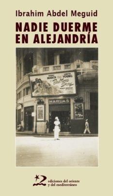 NADIE DUERME EN ALEJANDRÍA | 9788494393266 | ABDEL MEGUID, IBRAHIM | Galatea Llibres | Llibreria online de Reus, Tarragona | Comprar llibres en català i castellà online