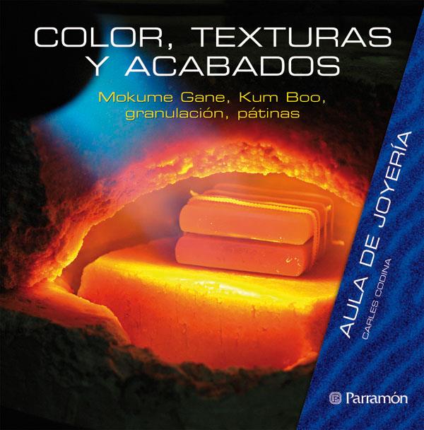 COLOR, TEXTURAS Y ACABADOS | 9788434233805 | CODINA, CARLES | Galatea Llibres | Llibreria online de Reus, Tarragona | Comprar llibres en català i castellà online