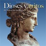 DIOSES Y MITOS DE TODOS LOS TIEMPOS | 9788475565590 | PASCUAL FERNÁNDEZ, ARTURO MARCELO  / GÓMEZ CORDERO, TEODORO | Galatea Llibres | Llibreria online de Reus, Tarragona | Comprar llibres en català i castellà online