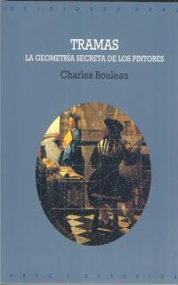 TRAMAS.LA GEOMETRIA SECRETA DE LOS PINTORES | 9788446004318 | BOULEAU, CHARLES | Galatea Llibres | Librería online de Reus, Tarragona | Comprar libros en catalán y castellano online