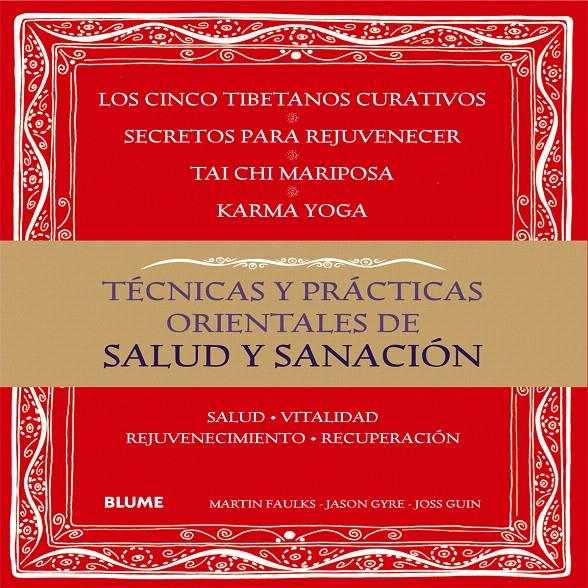 TÉCNICAS Y PRÁCTICAS ORIENTALES DE SALUD Y SANACIÓN | 9788416138418 | FAULKS, MARTIN/GYRE, JASON/GUIN, JOSS | Galatea Llibres | Llibreria online de Reus, Tarragona | Comprar llibres en català i castellà online