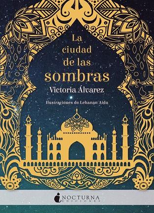 LA CIUDAD DE LAS SOMBRAS | 9788416858279 | ÁLVAREZ, VICTORIA/AIDA, LEHANAN | Galatea Llibres | Llibreria online de Reus, Tarragona | Comprar llibres en català i castellà online