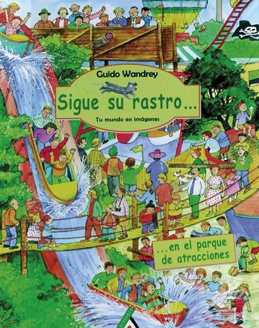 SIGUE SU RASTRO EN EL PARQUE DE ATRACCIONES | 9788496310032 | WANDREY, GUIDO | Galatea Llibres | Llibreria online de Reus, Tarragona | Comprar llibres en català i castellà online