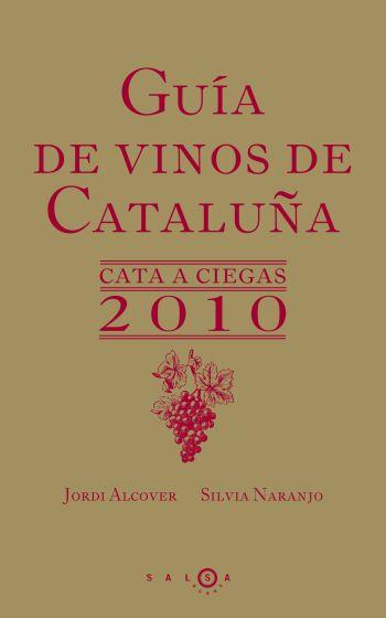 GUÍA DE VINOS DE CATALUÑA | 9788496599529 | ALCOVER, JORDI/ NARANJO, SILVIA | Galatea Llibres | Librería online de Reus, Tarragona | Comprar libros en catalán y castellano online