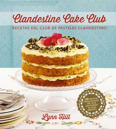 CLANDESTINE CAKE CLUB | 9788426140036 | HILL, LYNN | Galatea Llibres | Llibreria online de Reus, Tarragona | Comprar llibres en català i castellà online