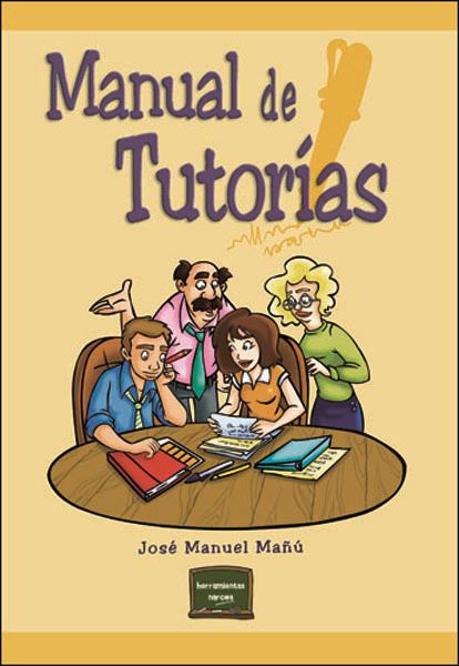 MANUAL DE TUTORIAS | 9788427715295 | MAÑU NOAIN, JOSE MANUEL | Galatea Llibres | Llibreria online de Reus, Tarragona | Comprar llibres en català i castellà online