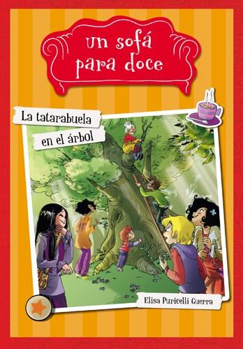 LA TATARABUELA EN EL ÁRBOL. UN SOFÁ PARA DOCE 2 | 9788424654313 | PURICELLI, ELISA | Galatea Llibres | Llibreria online de Reus, Tarragona | Comprar llibres en català i castellà online