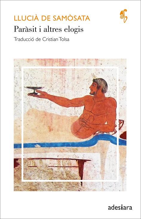 PARÀSIT I ALTRES ELOGIS | 9788419908131 | DE SAMÒSATA, LLUCIÀ | Galatea Llibres | Librería online de Reus, Tarragona | Comprar libros en catalán y castellano online